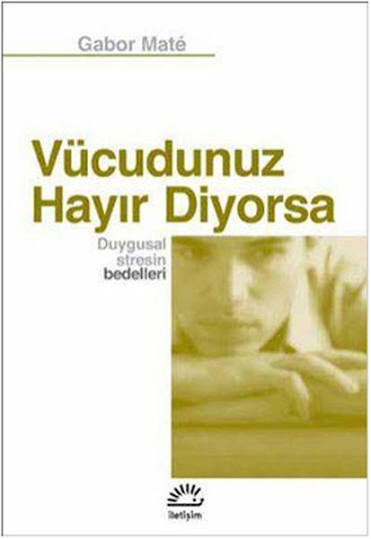 Vücudunuz Hayır Diyorsa – Gabor Maté